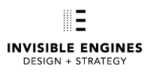 Invisible Engines Design and Strategy